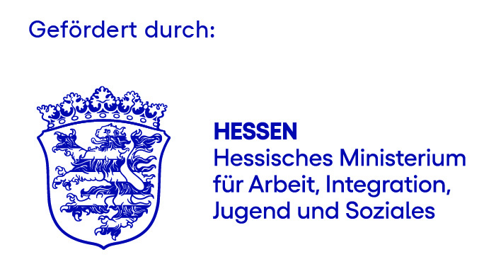 Logo mit dem Hinweis Gefördert durch: Hessisches Ministerium für Arbeit, Integration Jugend und Soziales